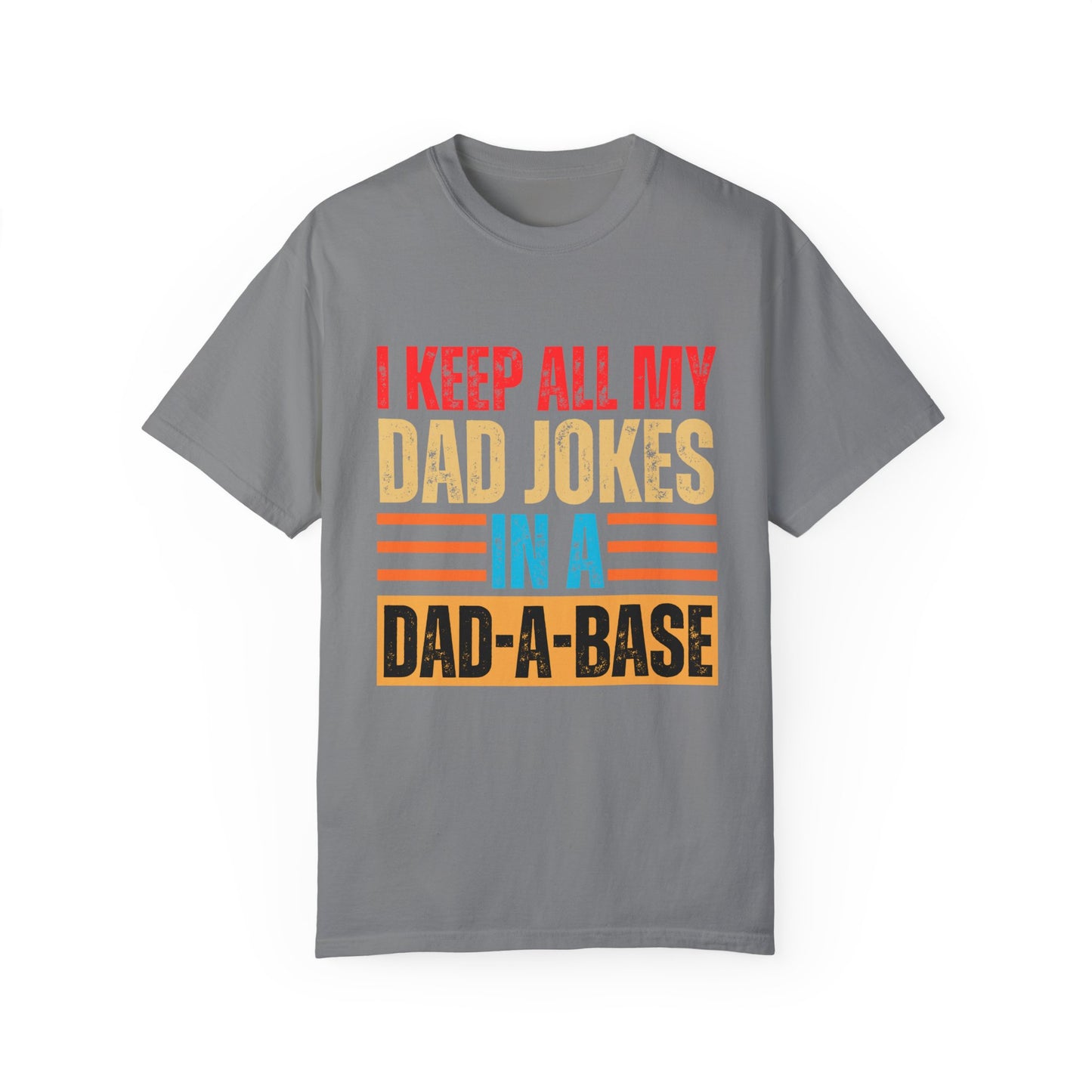 To My Dad | Unisex Garment-Dyed T-shirt