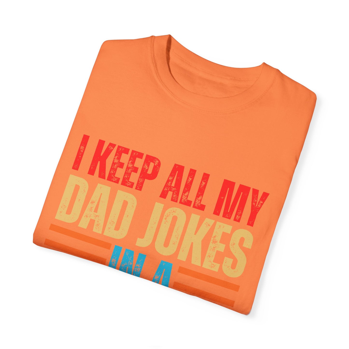 To My Dad | Unisex Garment-Dyed T-shirt